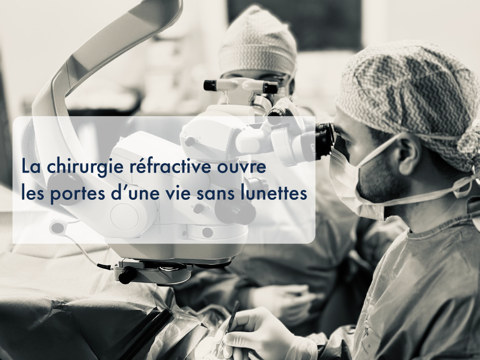 La chirurgie réfractive ouvre les portes d'une vie sans lunettes